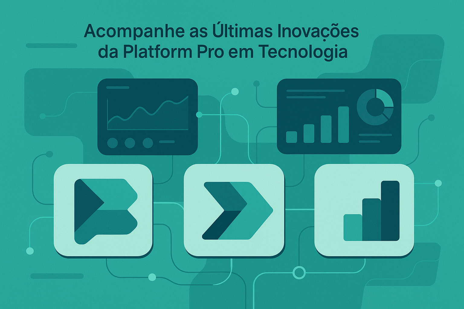 Acompanhe as Últimas Inovações da Platform Pro em Tecnologia