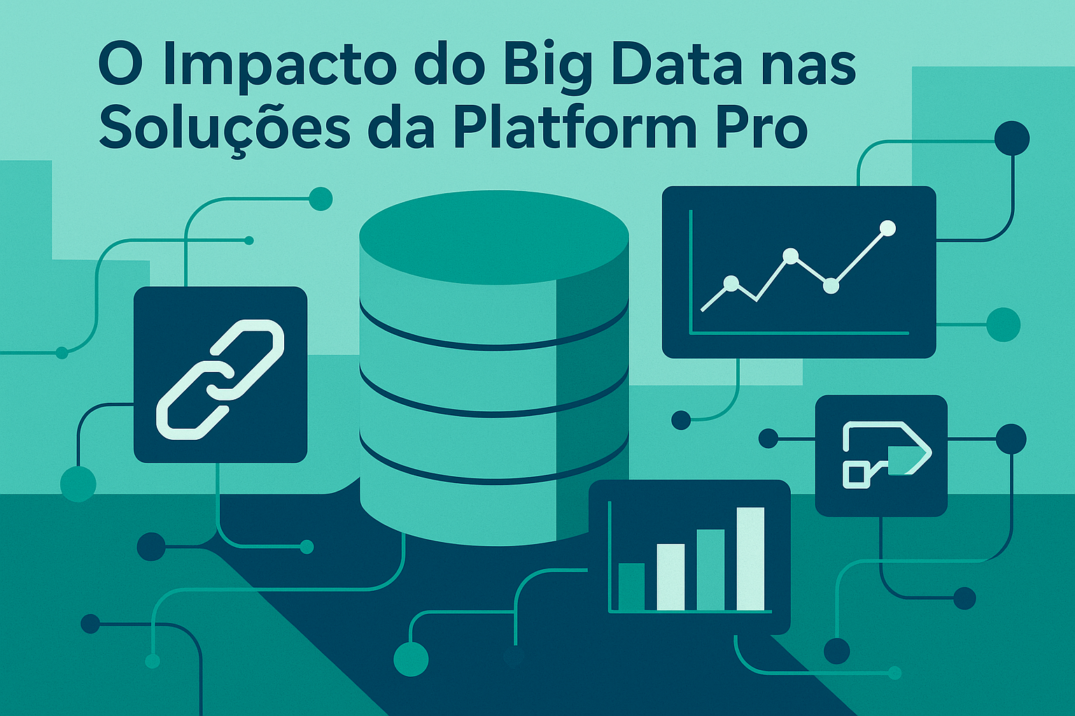 O Impacto do Big Data nas Soluções da Platform Pro